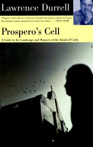 Prospero's Cell: A Guide to the Landscape and Manners of the Island of Corfu Travel Guides