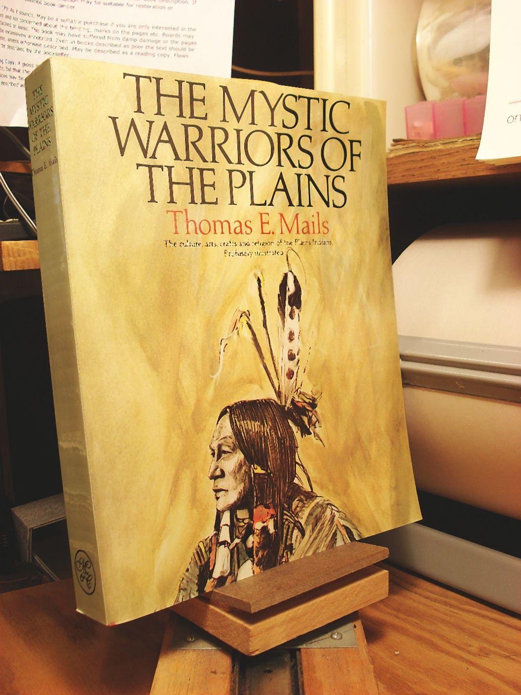 The Mystic Warriors of the Plains: The Culture, Arts, Crafts and Religion of the Plains Indians Social Sciences