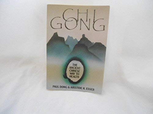 Chi Gong: The Ancient Chinese Way to Health book