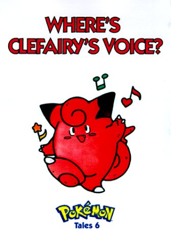 Where's Clefairy's Voice: Pokemon Tales 6 book