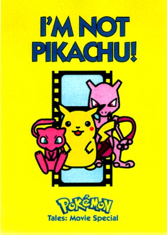 Im Not Pikachu!: Pokemon Tales Movie Special Manga