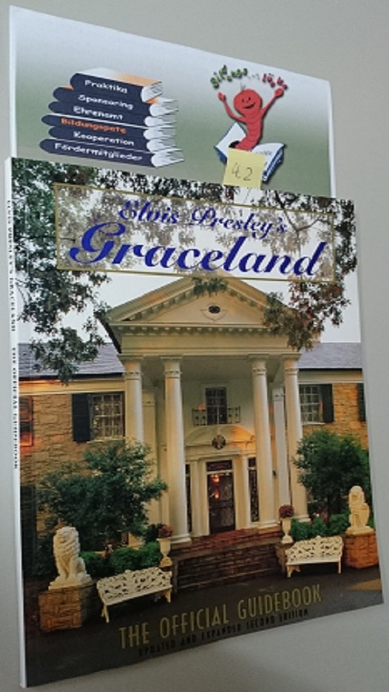 Elvis Presley's Graceland: The official guidebook, updated and expanded second edition Books