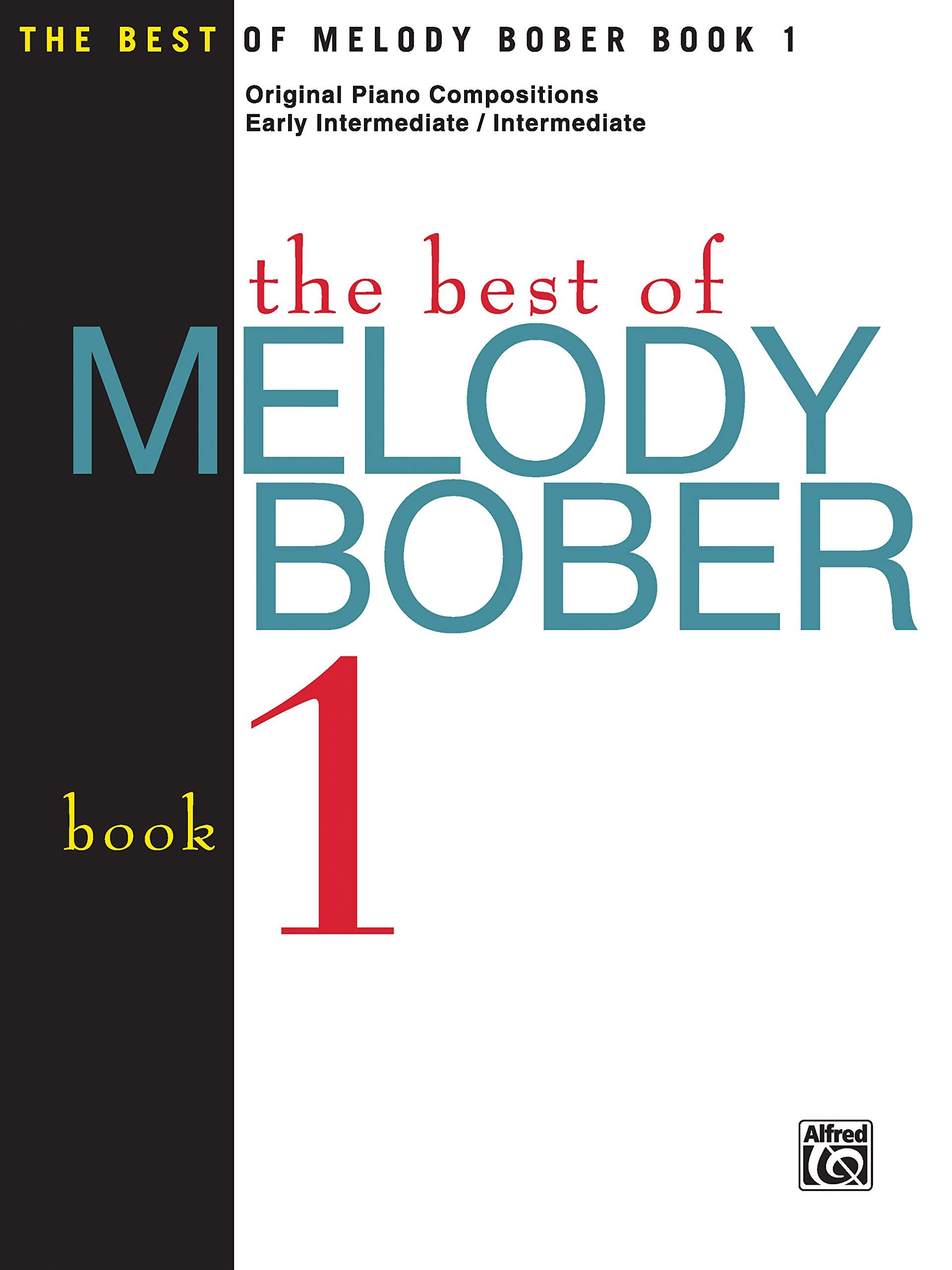 The Best of Melody Bober, Bk 1: Original Piano Compositions: Original Piano Compositions, Early Intermediate / Intermediate Social Sciences