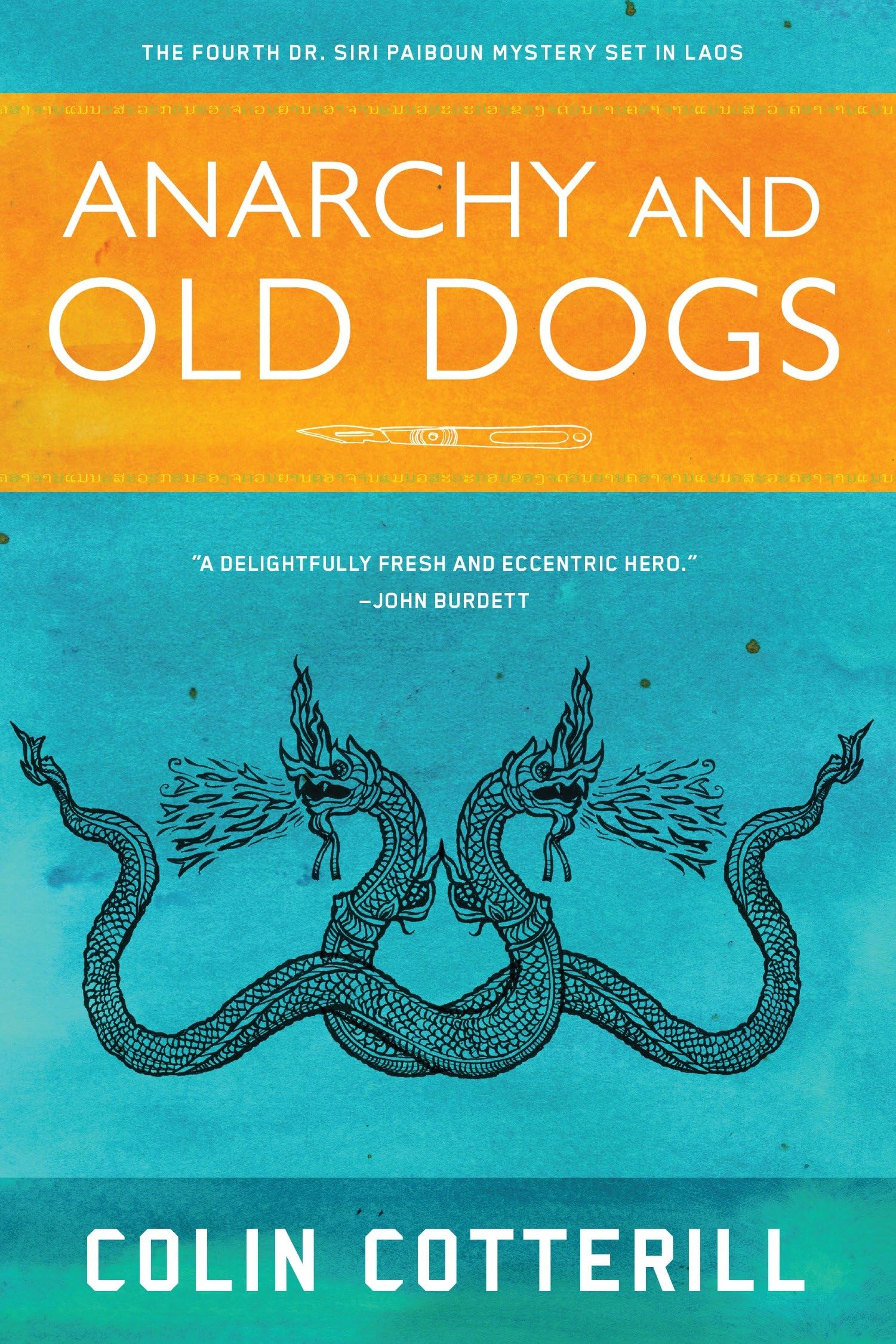 Anarchy and Old Dogs (A Dr. Siri Paiboun Mystery, Band 4) Historical Fiction