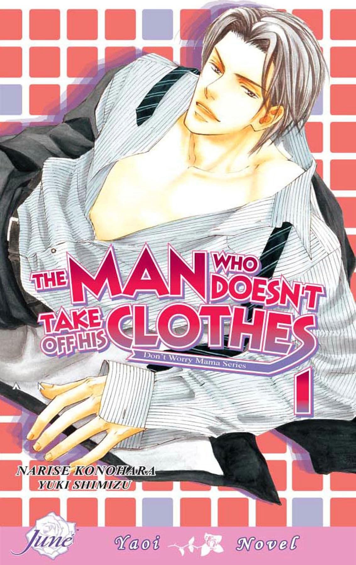 The Man Who Doesn't Take Off His Clothes Volume 1 (Yaoi Novel) book