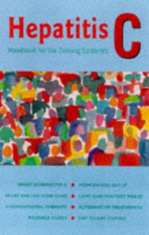 Hepatitis C: A Personal Guide to Good Health Health, Nutrition & Fitness