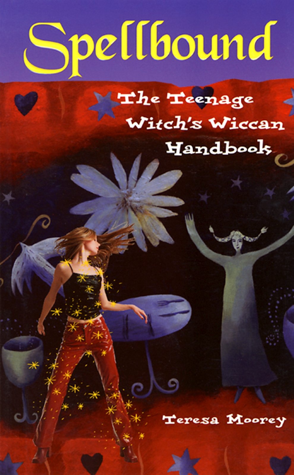 Spellbound: The Teenage Witch's Wiccan Handbook book