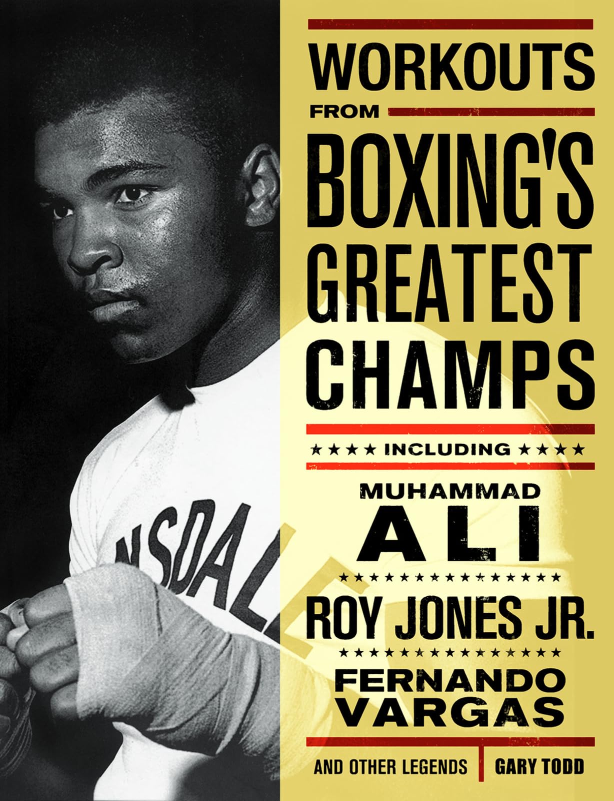 Workouts from Boxing's Greatest Champs: Incluing Muhammad Ali, Roy Jones Jr., Fernando Vargas, and Other Legends Health, Nutrition & Fitness