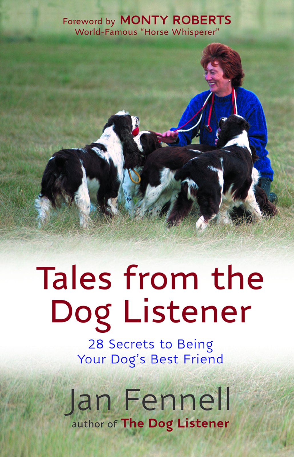 Tales from the Dog Listener: 28 Secrets to Being Your Dog's Best Friend book