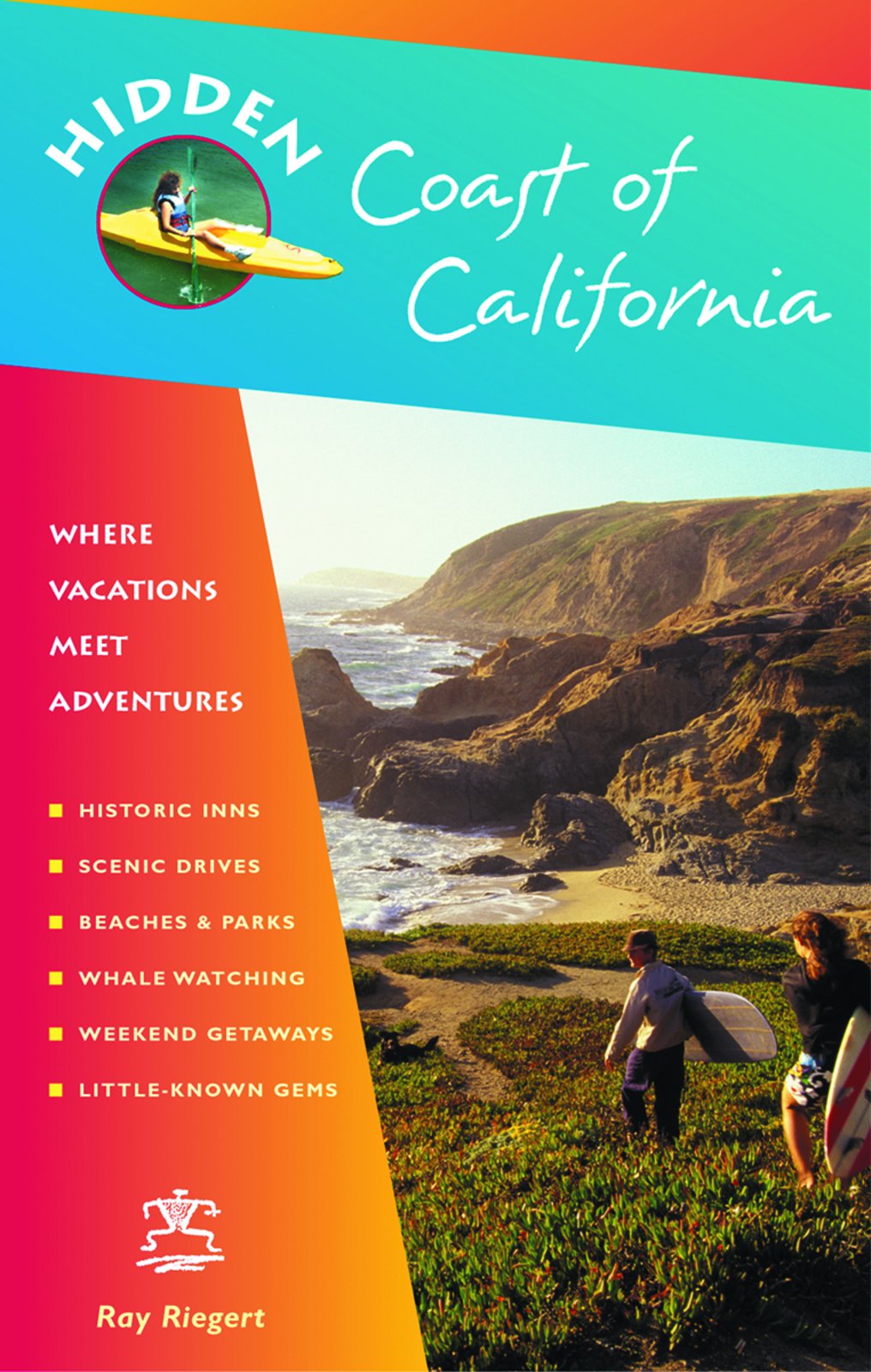 Hidden Coast of California: Including San Diego, Los Angeles, Santa Barbara, Monterey, San Francisco, and Mendocino book