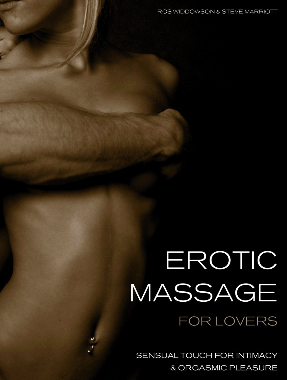 Erotic Massage for Lovers: Sensual Touch for Intimacy & Orgasmic Pleasure book