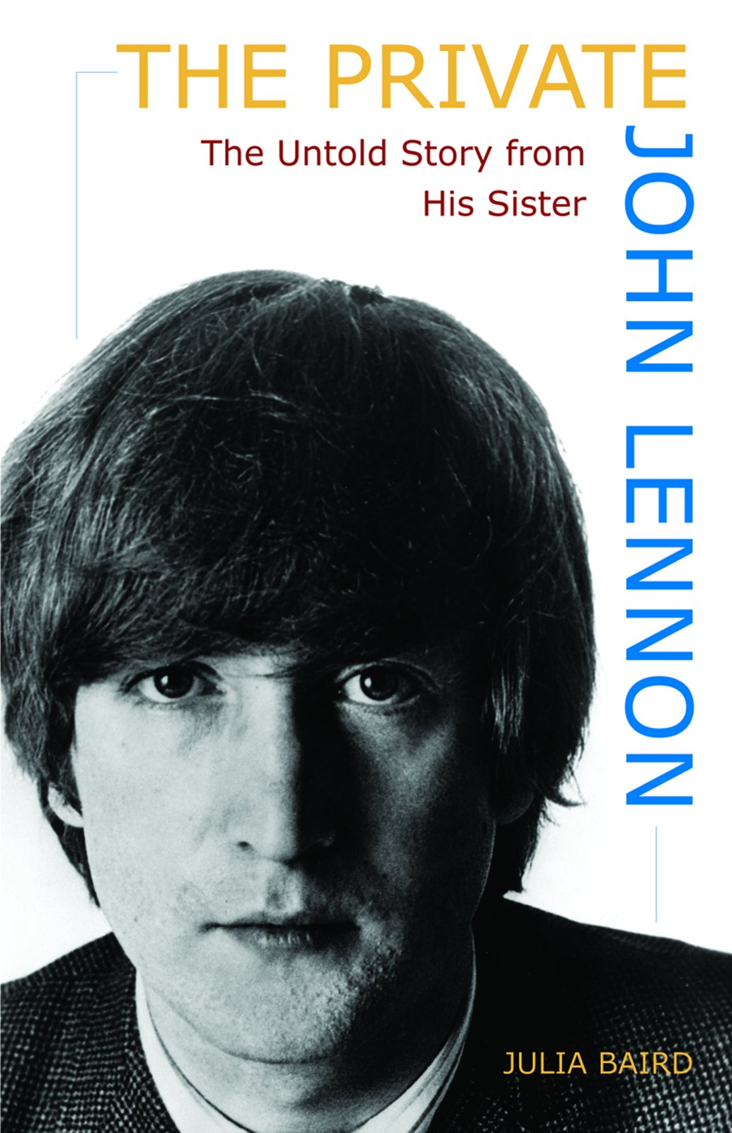 The Private John Lennon: The Untold Story from His Sister Pop culture