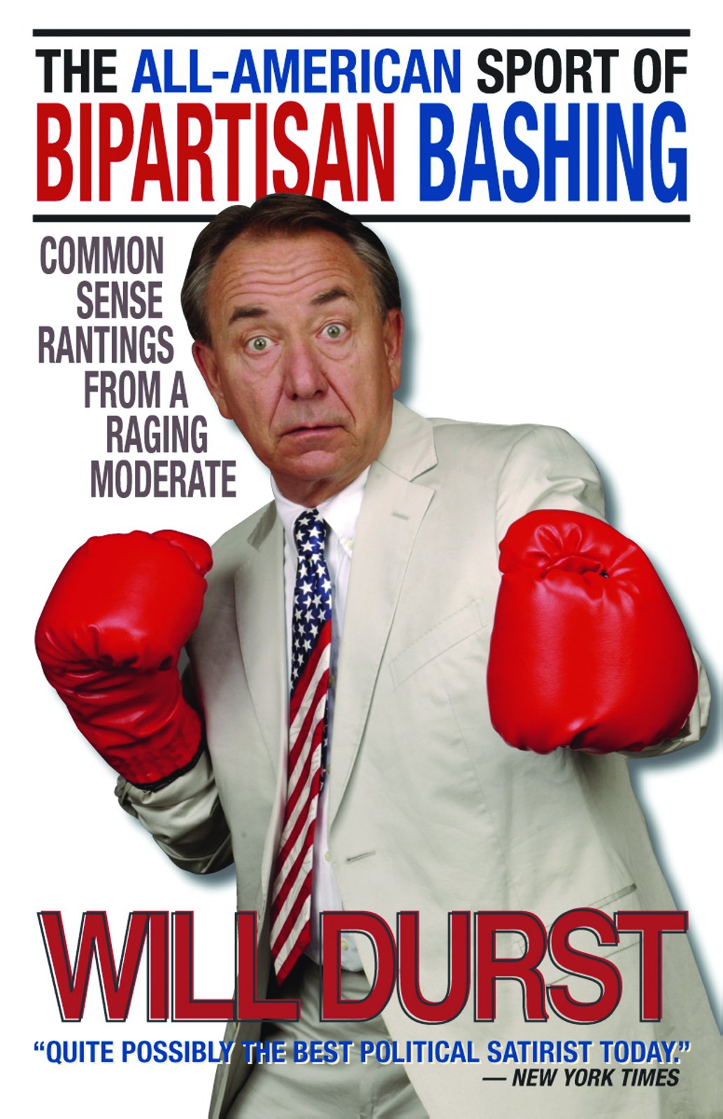 The All-American Sport of Bipartisan Bashing: Common Sense Rantings from a Raging Moderate book