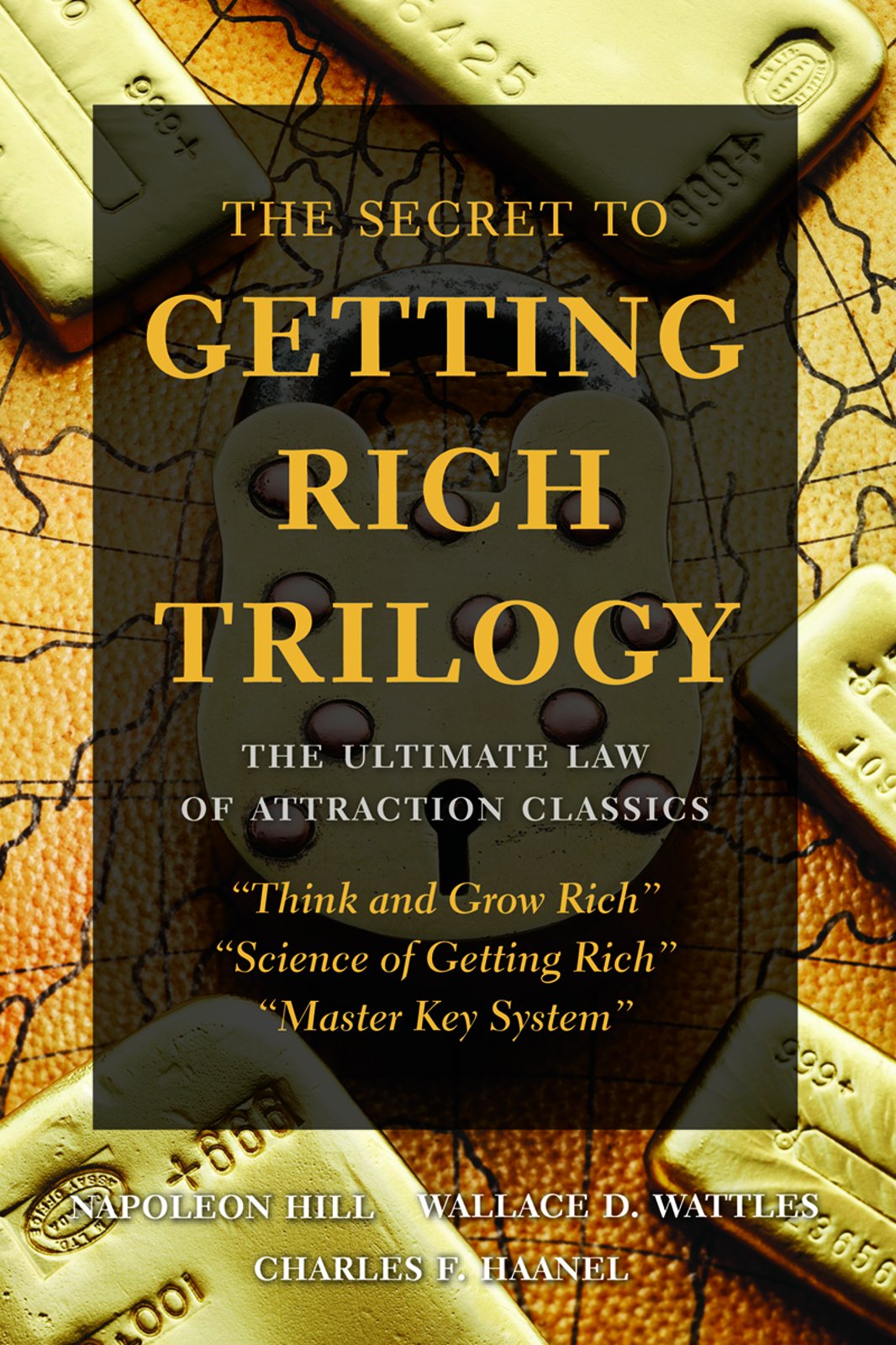 The Secret to Getting Rich Trilogy: The Ultimate Law of Attraction Classics Business, Finance & Career