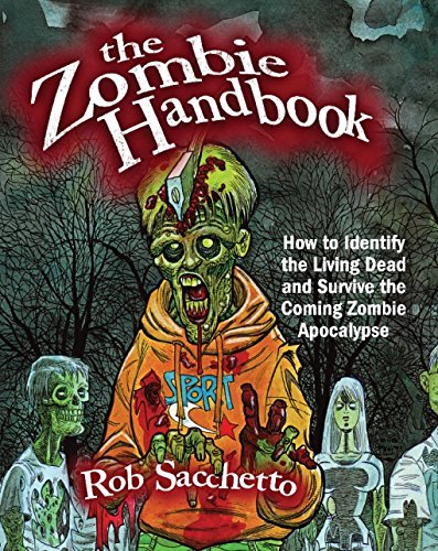 The Zombie Handbook: How to Identify the Living Dead and Survive the Coming Zombie Apocalypse Humour & Satire