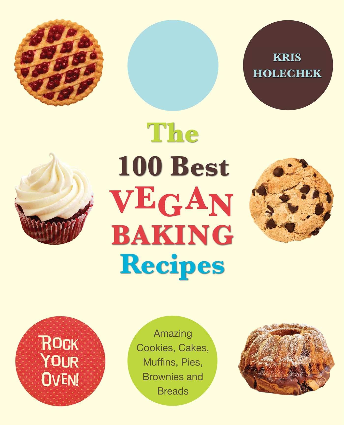 100 Best Vegan Baking Recipes Leisure, Home & Garden