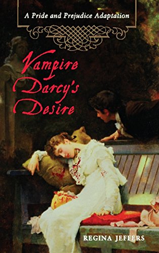 Vampire Darcy's Desire: A Pride and Prejudice Adaptation Humour & Satire
