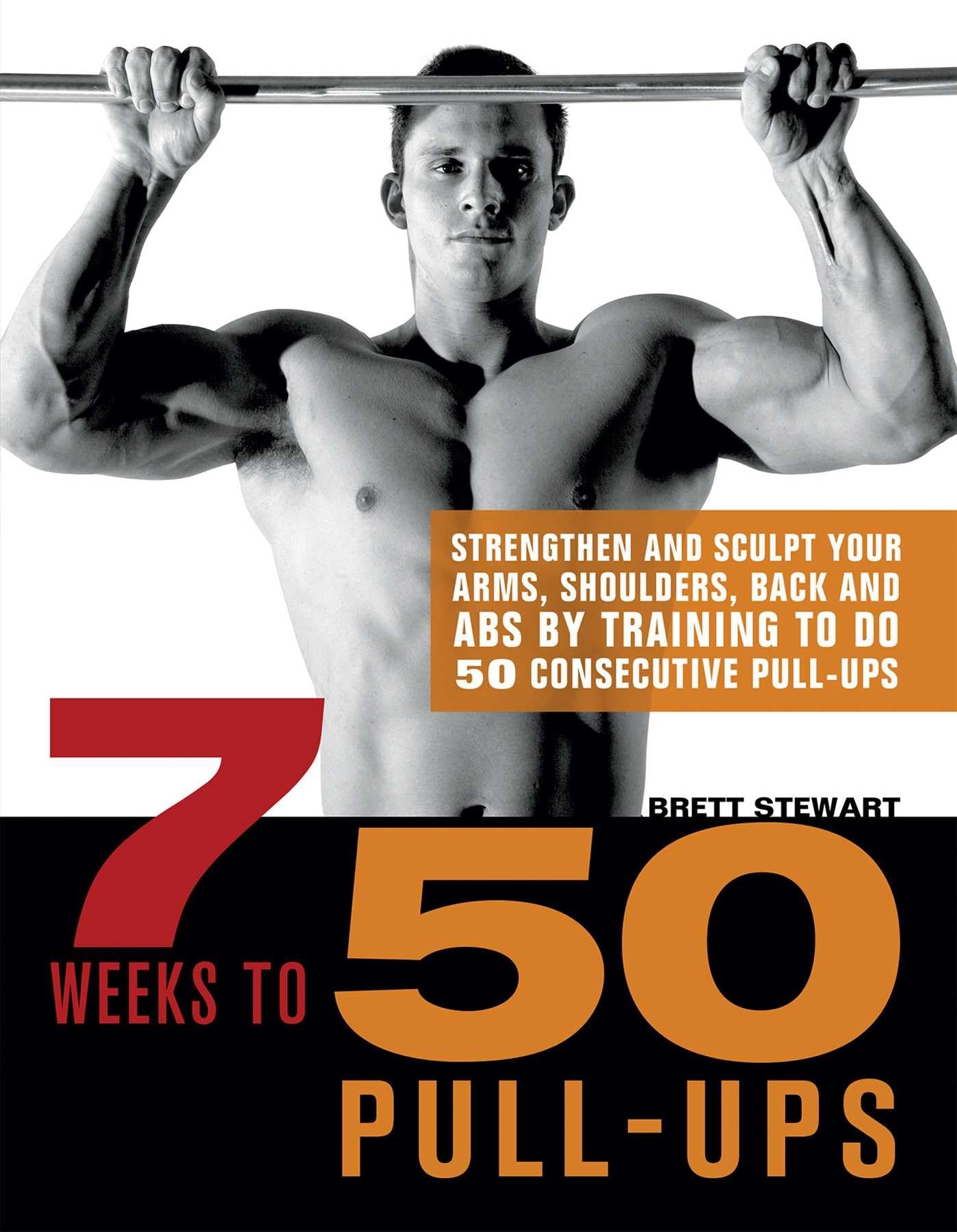 7 Weeks to 50 Pull-Ups Health, Nutrition & Fitness