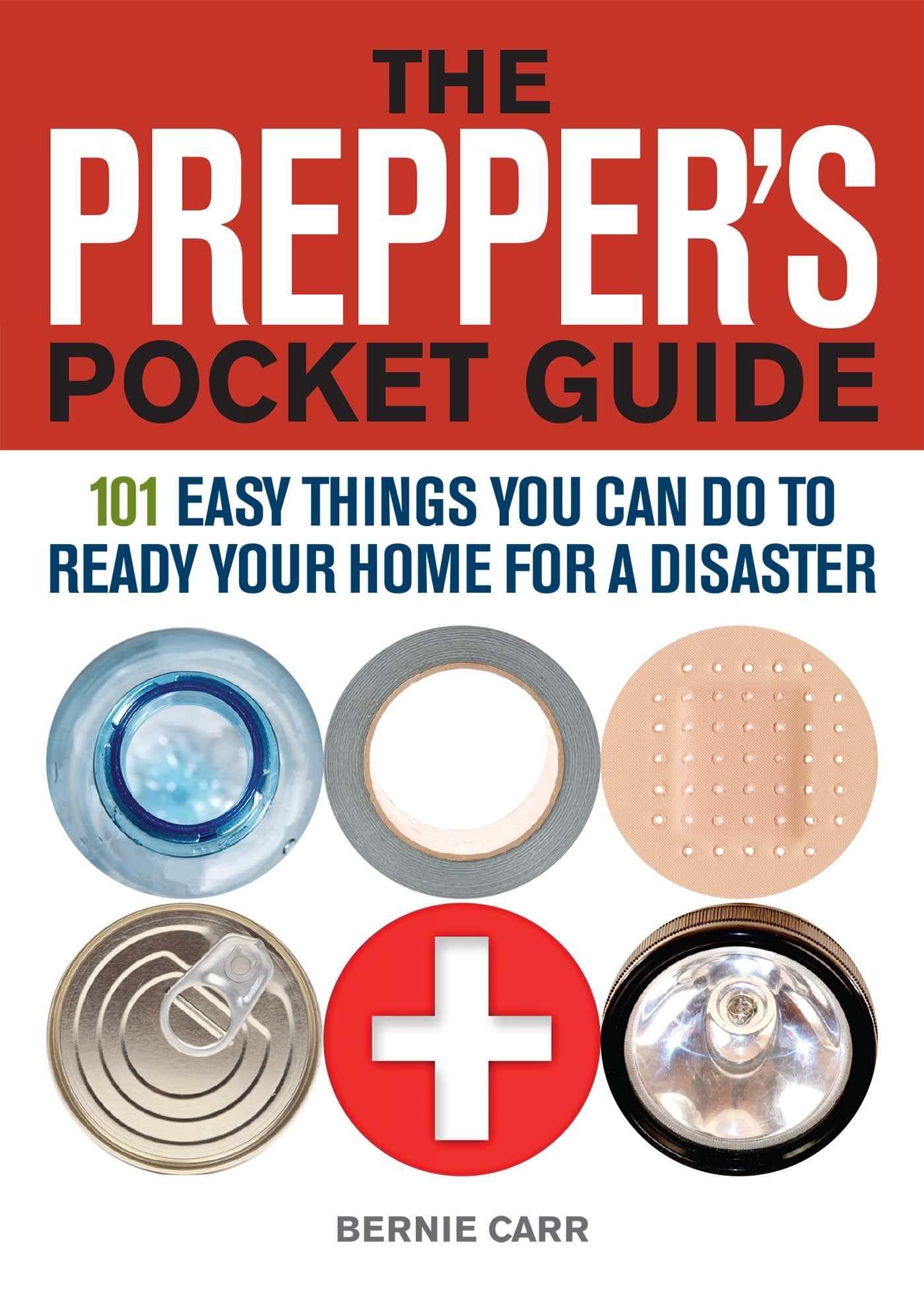 The Prepper's Pocket Guide: 101 Easy Things You Can Do to Ready Your Home for a Disaster book