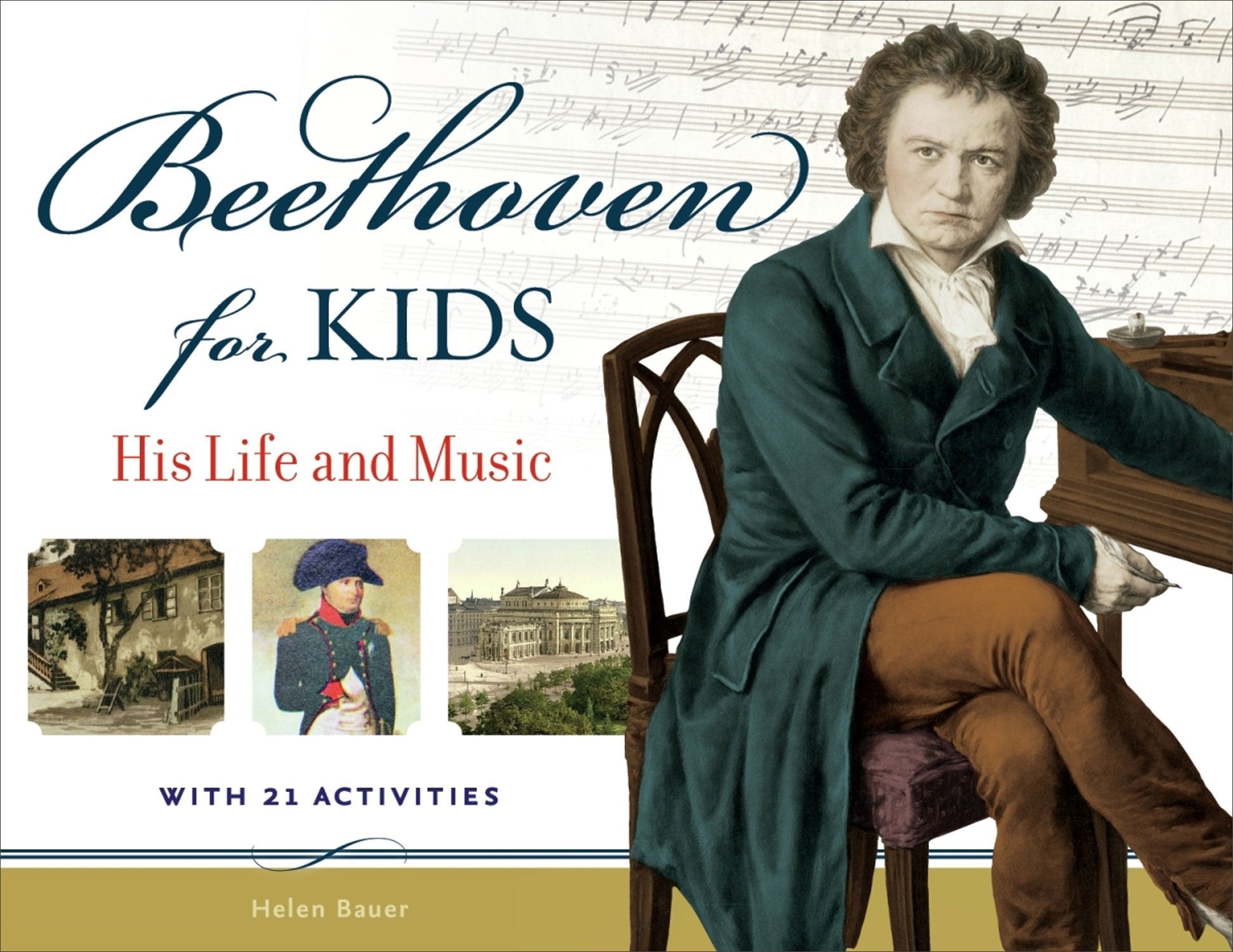 Beethoven for Kids: His Life and Music with 21 Activities Books