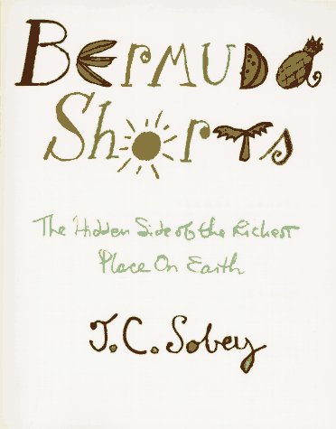Bermuda Shorts: The Hidden Side of the Richest Place on Earth book