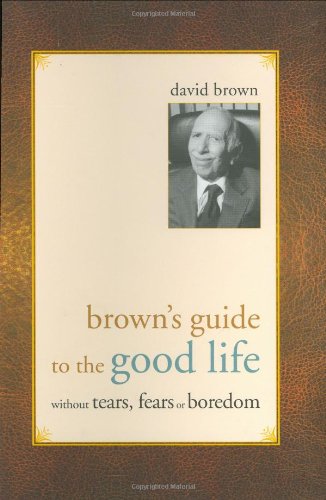 David Brown's To the Good Life Without Tears, Fears, Or Boredom Personalities
