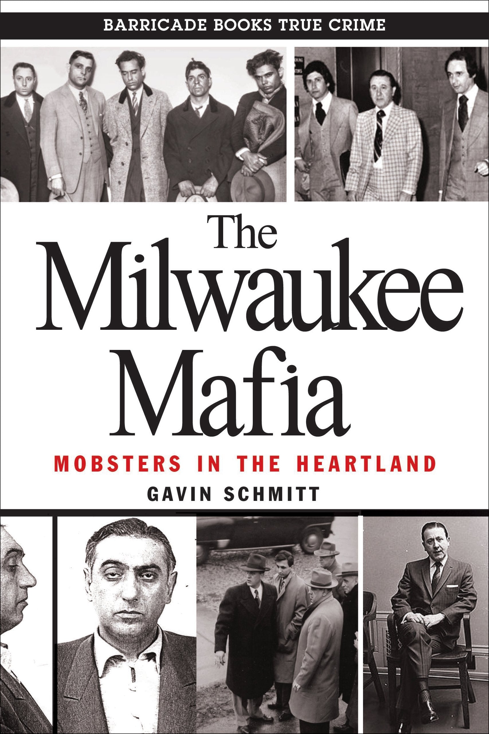 The Milwaukee Mafia: Mobsters in the Heartland Politics & Society