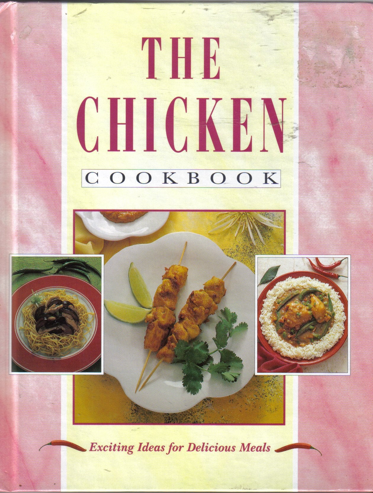 The Chicken Cookbook: Exciting Ideas for Delicious Meals Books