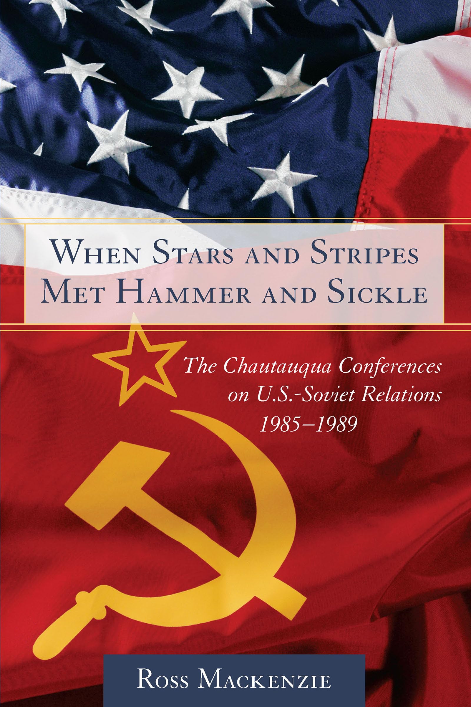 When Stars and Stripes Met Hammer and Sickle book