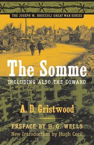 The Somme, Including Also the Coward (The Joseph M. Bruccoli Great War Series) Historical Fiction
