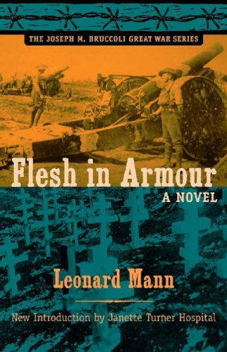 Flesh in Armour: A Novel (The Joseph M. Bruccoli Great War) Historical Fiction
