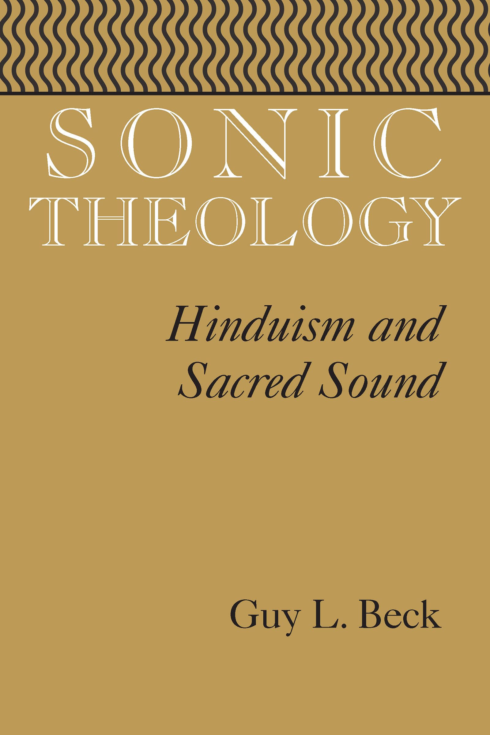 Sonic Theology: Hinduism and Sacred Sound (Studies in Comparative Religion) Philosophy