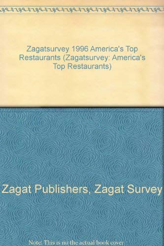 Zagatsurvey 1996 America's Top Restaurants (Zagatsurvey: America's Top Restaurants) Books