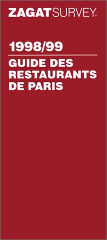 Guide zagat restaurants paris 1998/1999 (version francaise) Books