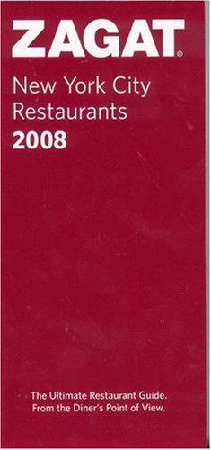 Zagatsurvey 2008 New York City Restaurants (Zagat Guides) Leisure, Home & Garden