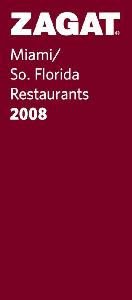 Zagat 2008 Miami So. Florida Restaurants book