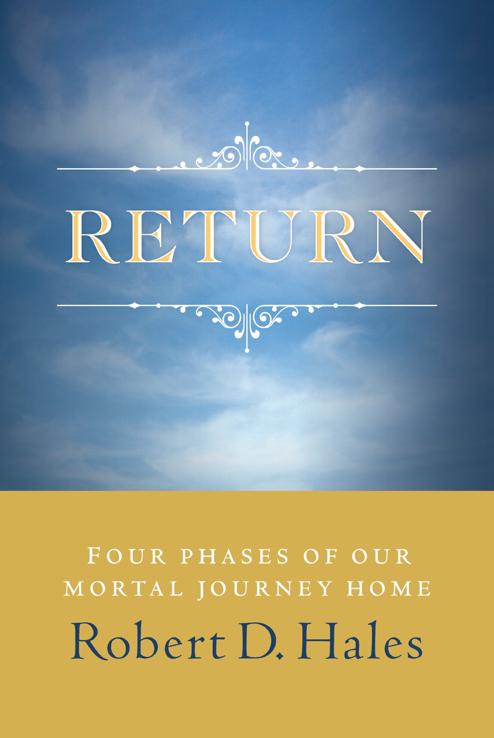Return: Four Phases of Our Mortal Journey Home Religion & Esotericism