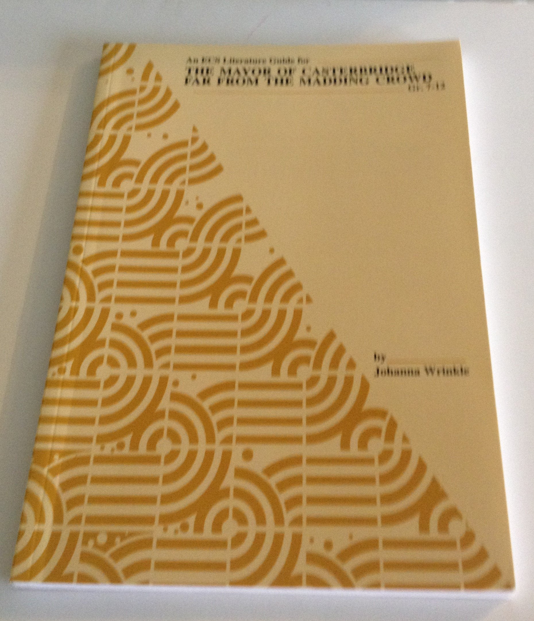 The Mayor of Casterbridge, Far from the Madding Crowd - ECS Literature Guide (Literature guides) Books