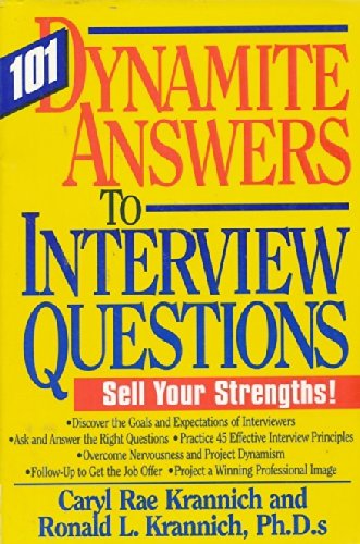 101 Dynamite Answers to Interview Questions: Sell Your Strengths! Business, Finance & Career