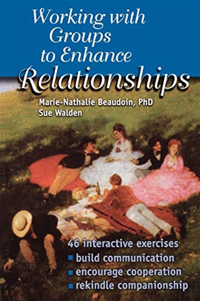 Working With Groups to Enhance Relationships Medicine