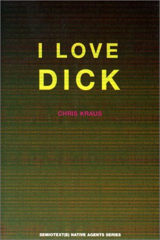 I Love Dick (Native Agents) Contemporary literature Books