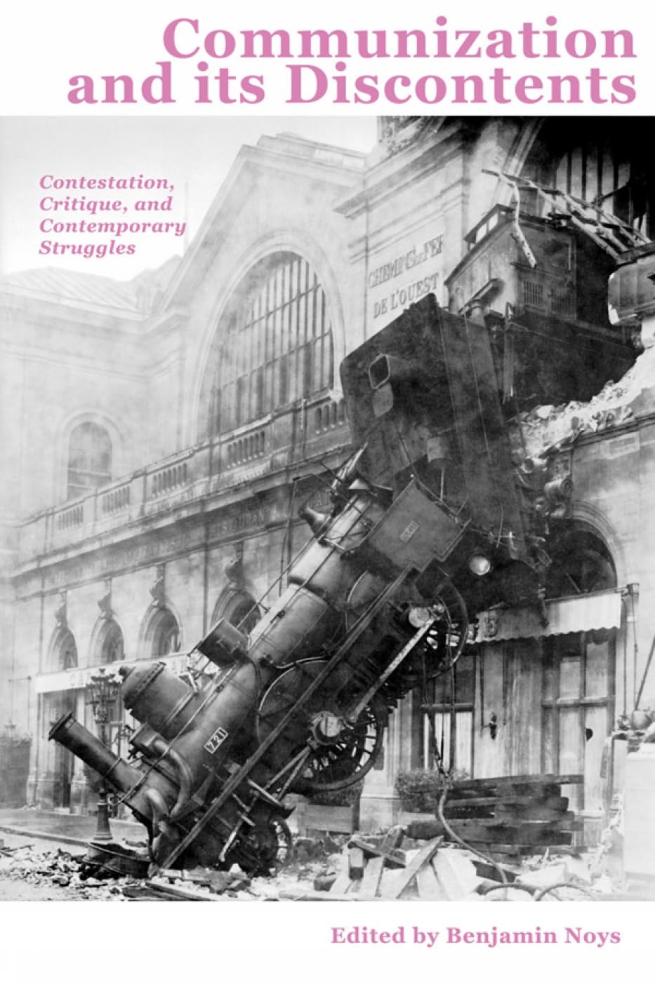 Communization And Its Discontents: Contestation, Critique, and Contemporary Struggles (Minor Compositions) Social Sciences