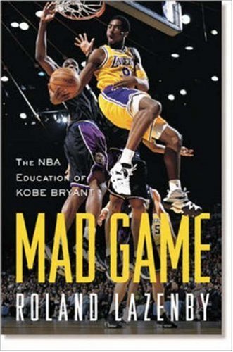 Mad Game: The Nba Education of Kobe Bryant Sports
