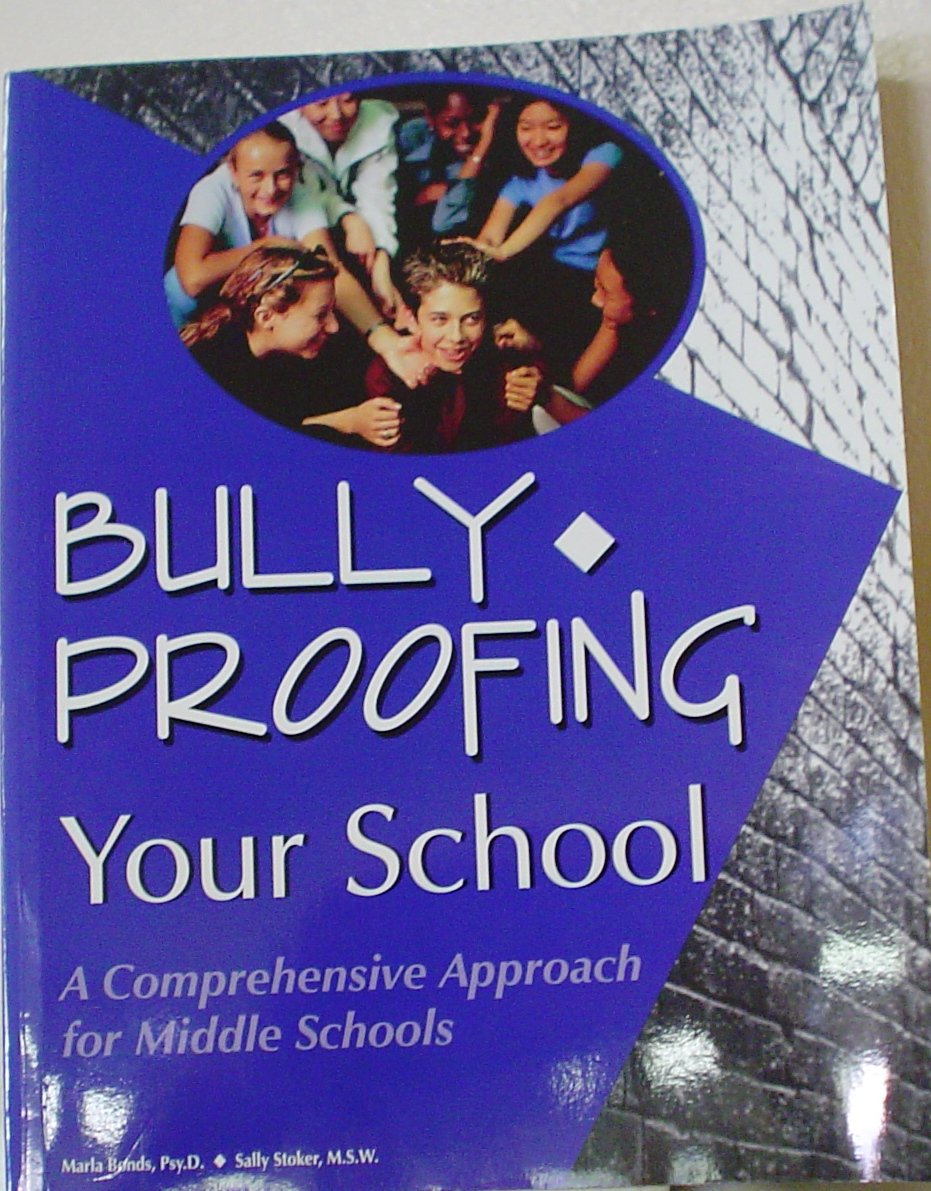 Bully-proofing your school: A comprehensive approach for middle schools Books