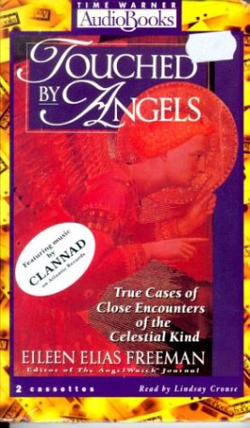 Touched by Angels: True Cases of Close Encounters of the Celestial Kind Religion & Esotericism