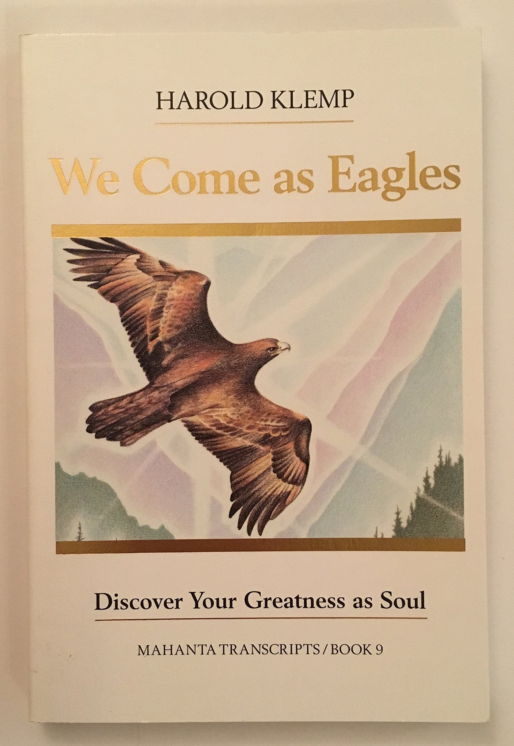 We Come as Eagles (Mahanta Transcripts, Bk. 9) Religion & Esotericism