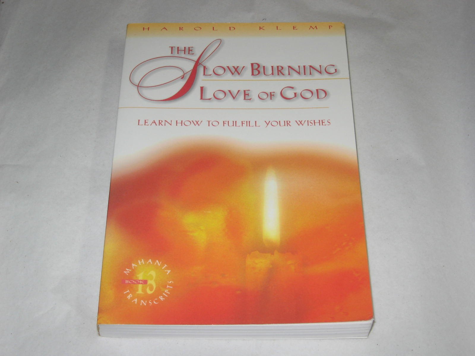 The Slow Burning Love of God (Mahanta Transcripts , No 13) Religion & Esotericism