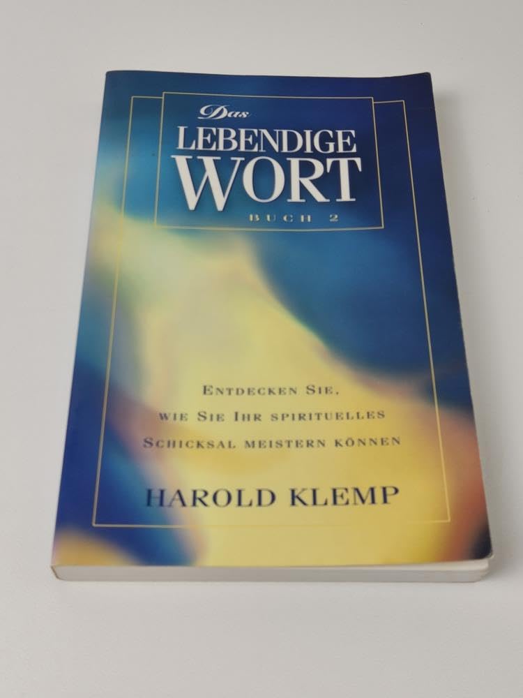 Das Lebendige Wort: Klemp, Harold, Buch 2: Entdecken Sie, wie Sie Ihr spirituelles Schicksal meistern können Religion & Esotericism