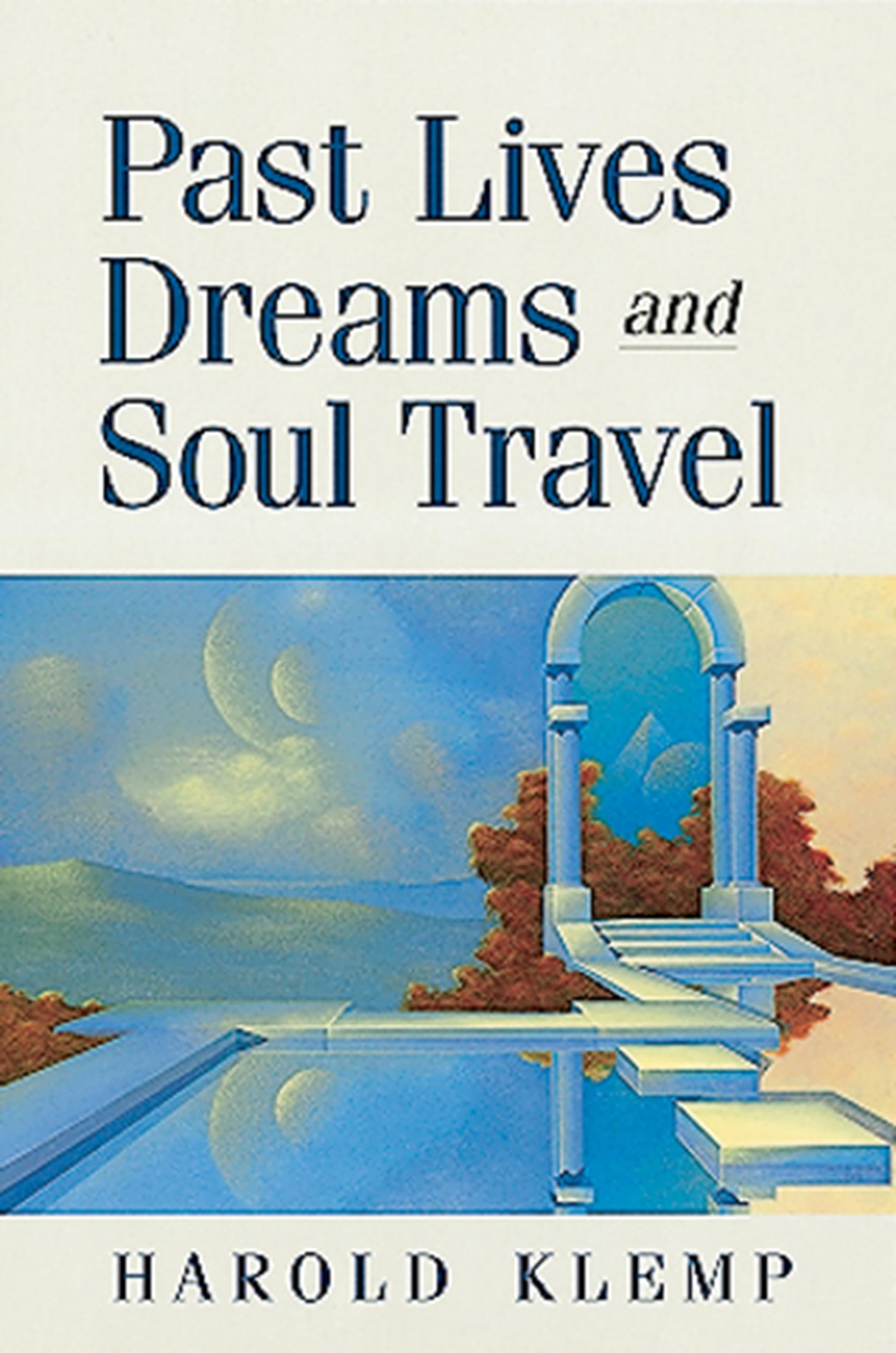 Past Lives, Dreams, and Soul Travel Psychology