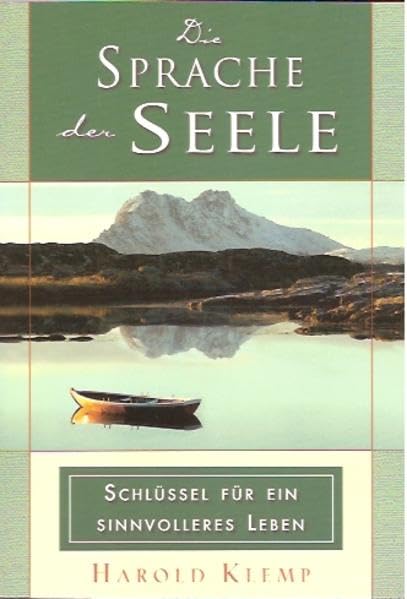 Die Sprache der Seele: Schlüssel für ein sinnvolleres Leben Religion & Esotericism
